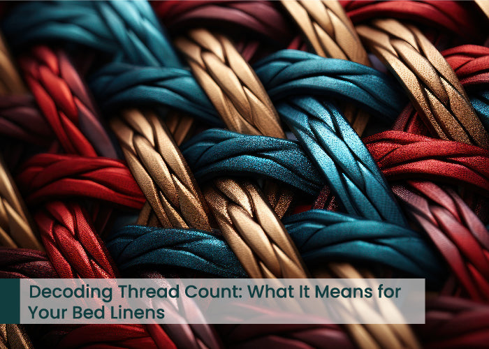 Decoding Thread Count: What It Means for Your Bed Linens– Vintana